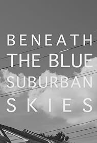 Beneath the Blue Suburban Skies (2019)