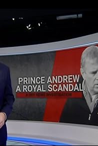 Primary photo for Prince Andrew A Royal Scandal: A Sky News Investigation