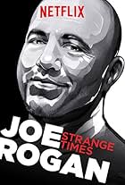 Joe Rogan: Strange Times