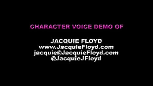 Jacquie Floyd's Character voices