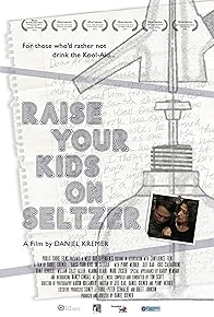 Primary photo for Raise Your Kids on Seltzer