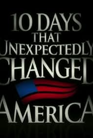 Ten Days That Unexpectedly Changed America (2006)