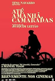 Até Amanhã, Camaradas (2005)