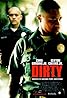 Dirty (2005) Poster