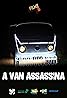 A Van Assassina (2017) Poster