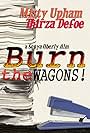 Burn the Wagons (2008)