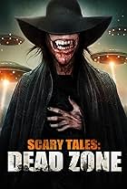 Scary Tales: Dead Zone