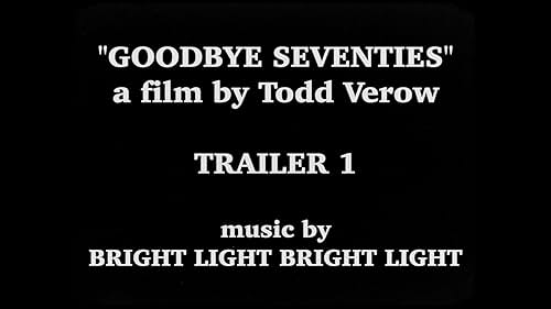 GOODBYE SEVENTIES trailer 1