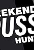 Weekend Pussy Hunt (TV Series 2000) Poster