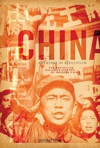 Primary photo for China: A Century of Revolution