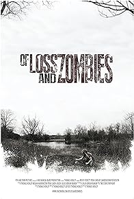 Primary photo for Of Loss and Zombies