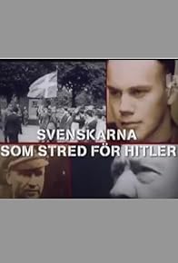 Primary photo for Svenskarna som stred för Hitler