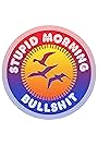 Stupid Morning Bullshit (2015)