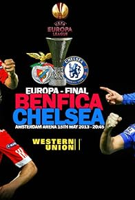 Primary photo for Final: Benfica vs. Chelsea