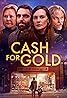 Cash for Gold Poster