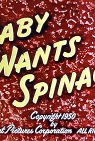 Baby Wants Spinach (1950)