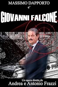 Primary photo for Giovanni Falcone, l'uomo che sfidò Cosa Nostra