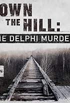 Down the Hill: The Delphi Murders