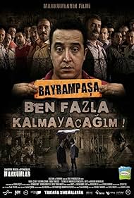 Bayrampasa: Ben Fazla Kalmayacagim! (2007)