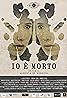 Io è morto (2013) Poster