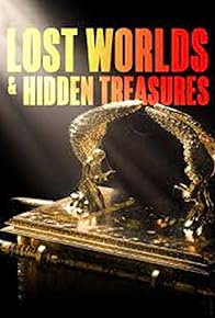 Primary photo for Lost Worlds and Hidden Treasures