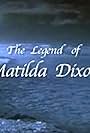 The Legend of Matilda Dixon (2003)