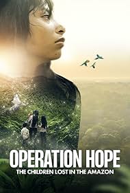 Operation Hope: The Children Lost in the Amazon (2024)