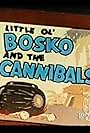 Little Ol' Bosko and the Cannibals (1937)