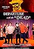 Departure with the Dead (2018) Poster