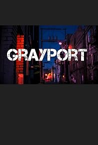 Primary photo for Grayport