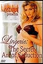 Lingerie: The Secret Art of Seduction (2004)