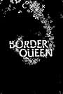 Border Queen (2014)