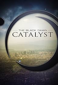 The Black Dawn: Catalyst (2009)