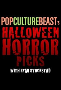 Primary photo for Pop Culture Beast's Halloween Horror Picks