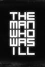 The Man Who Was Ill (2016)