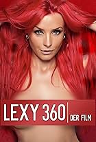 Lexxy Roxx: Lexy 360 - Der Film