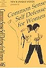 Common Sense Self-Defense For Women (1985)