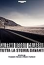 Salerno: Reggio Calabria - Tutta la storia davanti (2012)