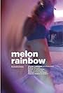 Melon Rainbow (2015)