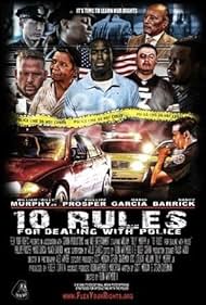 John Patrick Barry, Nancy Barrick, Mario Garcia, William 'Billy' Murphy Jr., and Philippe Prosper in 10 Rules for Dealing with Police (2010)