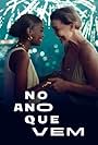 Júlia Lemmertz and Jeniffer Dias in No Ano Que Vem (2024)