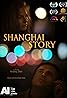 Shanghai Story (2015) Poster