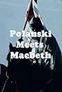 Polanski Meets Macbeth (1972)