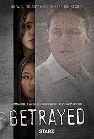 Brian Krause, Emmanuelle Vaugier, and Cristine Prosperi in Tradita - Betrayed (2016)