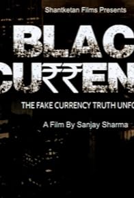 Primary photo for Black Currency: The Fake Currency Truth Unfolds