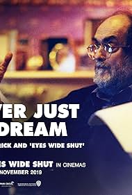 Never Just a Dream : Stanley Kubrick And Eyes Wide Shut (2019)