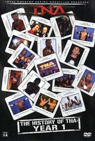 Primary photo for TNA Wrestling: The History of TNA, Year 1