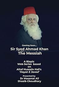 Shoaib Choudhary in Sir Syed Ahmad Khan the Messiah