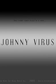 Primary photo for Johnny Virus