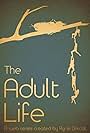 The Adult Life (2014)